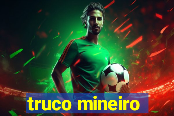 truco mineiro